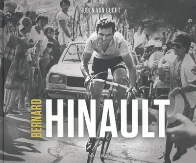 Bernard Hinault - Ruben Van Gucht