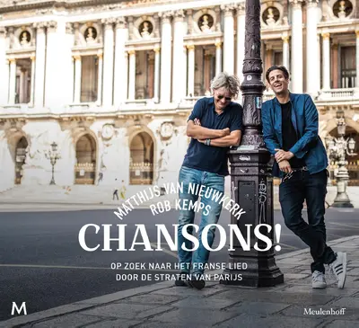 Chansons! Op zoek naar het Franse lied door de straten van Parijs - Matthijs van Nieuwkerk, Rob Kemps