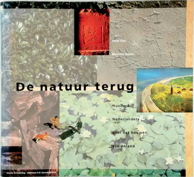 De natuur terug - Fred Dijs, Maurits Groen, Petrouschka Werther