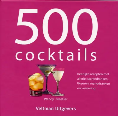 500 cocktails - W. Sweetser, Wendy Sweetser