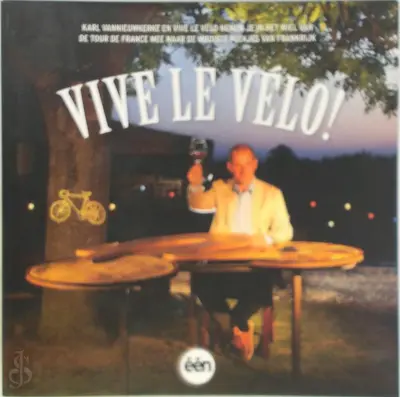 Vive le vélo! - Karl Vannieuwkerke