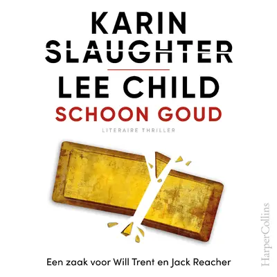 Schoon goud - Karin Slaughter, Lee Child