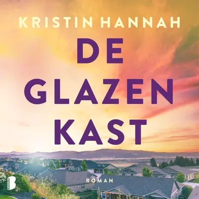 De glazen kast - Kristin Hannah