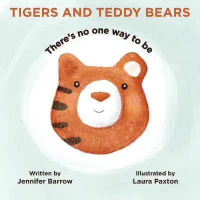 Tigers and Teddy Bears - Jennifer Barrow