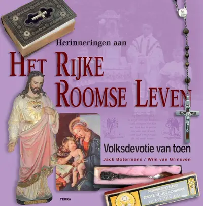 Herinneringen aan het rijke Roomse leven - Jack Botermans, Wim van Grinsven