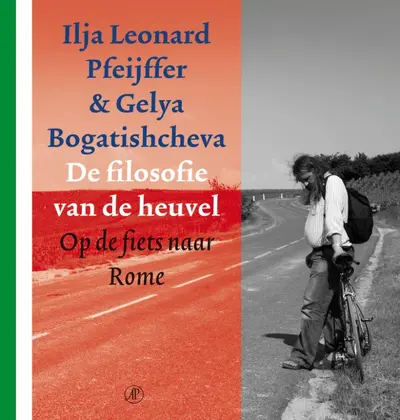 De filosofie van de heuvel - Ilja Leonard Pfeijffer, Gelya Bogatishcheva