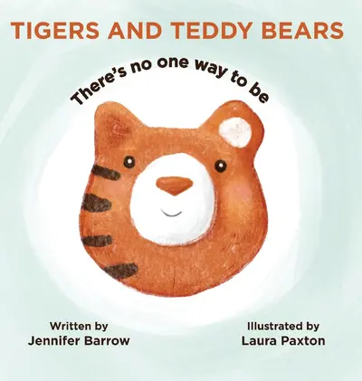 Tigers and Teddy Bears - Jennifer Barrow