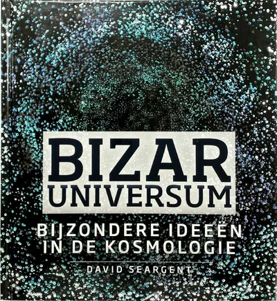 Bizar universum - David A.J. Seargent