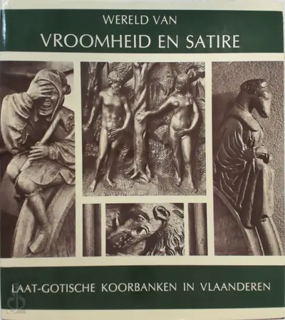 Wereld van Vroomheid en Satire - J.K. Prof. dr. Steppe, M. dr. Smeyers, J. Lauwerys