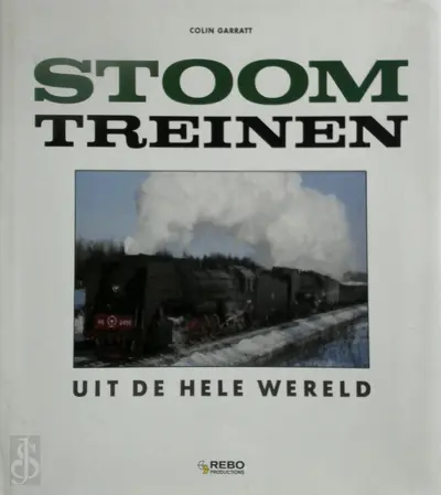 Stoomtreinen uit de hele wereld - Colin Dennis Garratt