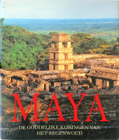Maya - de goddelijke koningen van het regenwoud - Nikolai Grube, Eva Eggebrecht, R.J.M. de Ridder
