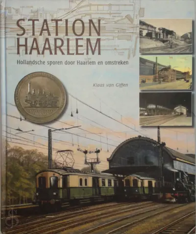 Station Haarlem: Hollandsche Sporen door Haarlem en omgeving - Klaas van Giffen