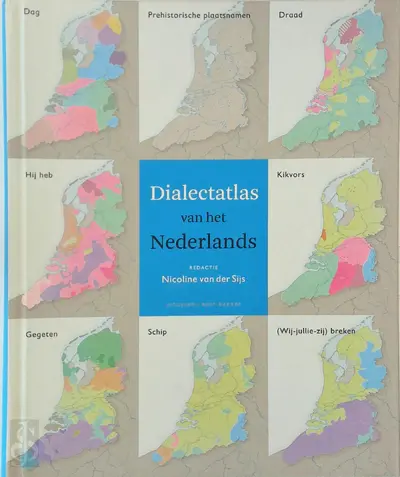 Dialectatlas van het Nederlands - [Red.] Nicoline van der Sijs