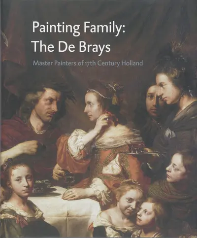 Painting Family : The De Brays - P. Biesboer, F. Lammertse, Fik Meijer