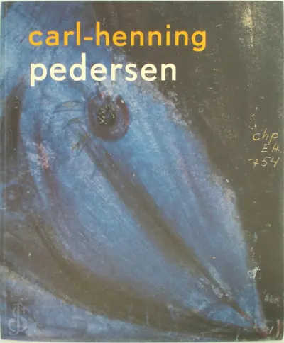 Carl-Henning Pedersen - Leo Duppen, Cobra Museum voor Moderne Kunst (Amstelveen Netherlands), Carl-Henning Pedersen og Else Alfelts Museum