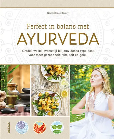 Perfect in balans met ayurveda - Noelle-Renee KOVARY