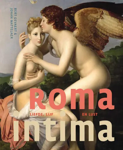 Roma intima. Liefde, lijf en lust - Bert Gevaert, Johan Mattelaer