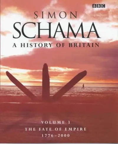 A History of Britain: Volume 3 - Simon Schama