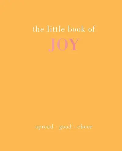 The Little Book of Joy - Joanna Gray