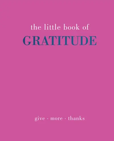 The Little Book of Gratitude - Joanna Gray