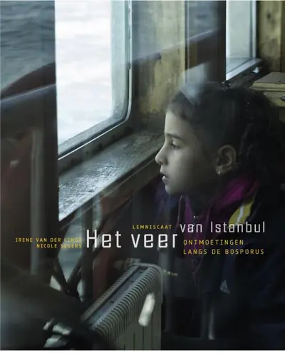 Het veer van Istanbul: ontmoetingen langs de Bosporus - Irene van der Linde