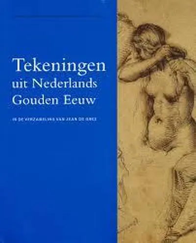 Tekeningen uit Nederlands Gouden Eeuw - Stefaan Hautekeete