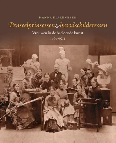 Penseelprinsessen & broodschilderessen - Hanna Klarenbeek