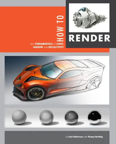 How to Render - Scott Robertson, Thomas Bertling