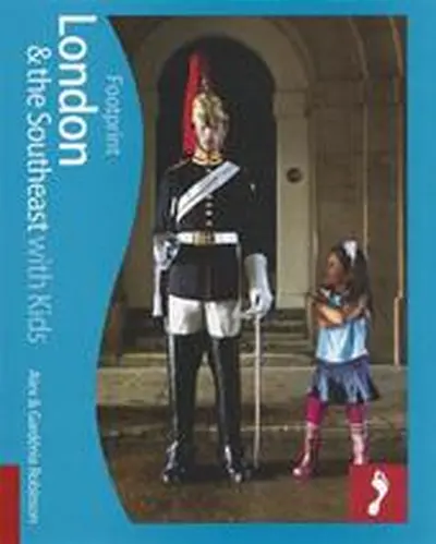 Footprint London & Southeast with Kids - Alex Robinson, Robinson