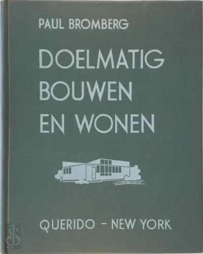 Doelmatig bouwen en wonen - Paul Bromberg