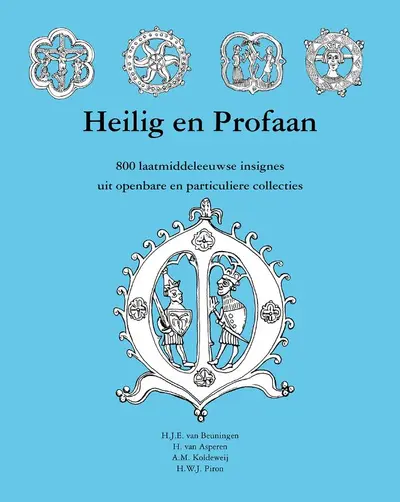 Heilig en Profaan 4 - H. J. E. van Beuningen, H. van Asperen, A. M. Koldeweij, H. W. J. Piron
