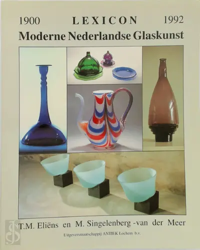 Lexicon moderne Nederlandse glaskunst 1900-1992 - T.M. Eliens, M. Singelenberg-van der Meer