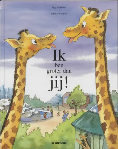 Ik ben groter dan jij! - I. Huber
