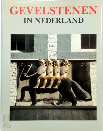 Gevelstenen in Nederland - Gertrudis A. M. Offenberg, Ger Dekkers