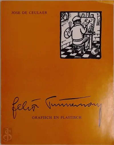 Felix Timmermans, grafisch en plastisch - José de Ceulaer, Felix Timmermans