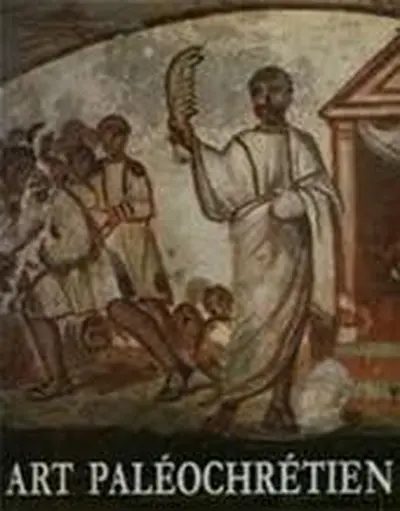 Art Paléochrétien - R.P.Pierre Du Bourguet