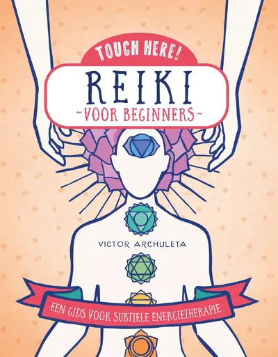Reiki voor beginners - Victor Archuleta