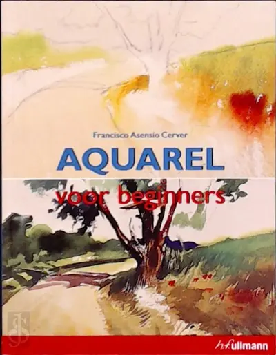 Aquarel voor beginners - Francisco Asensio Cerver, Erika Venis, Tanja Timmerman