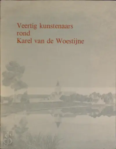 Veertig kunstenaars rond Karel van de Woestijne - Robert Hoozee, Museum voor Schone Kunsten (Ghent Belgium)