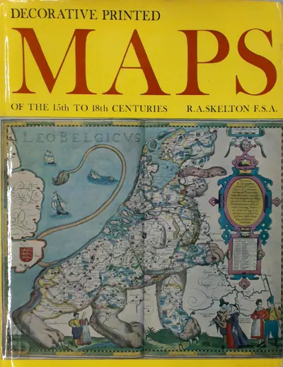 Decorative Printed Maps Of The 15th To 18th Centuries - R.A. Skelton