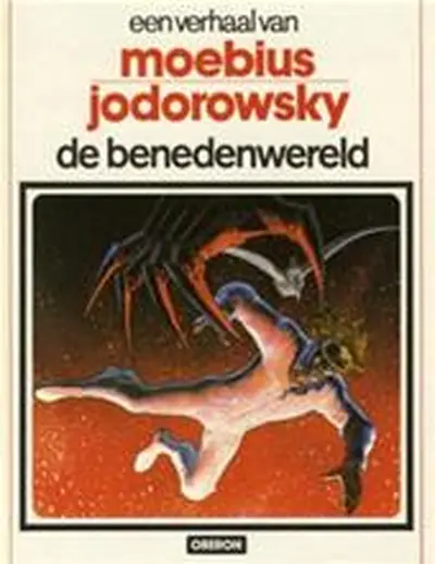 De benedenwereld - Moebius, Alexandro Jodorowsky, Yves Chaland, Kees Beentjes