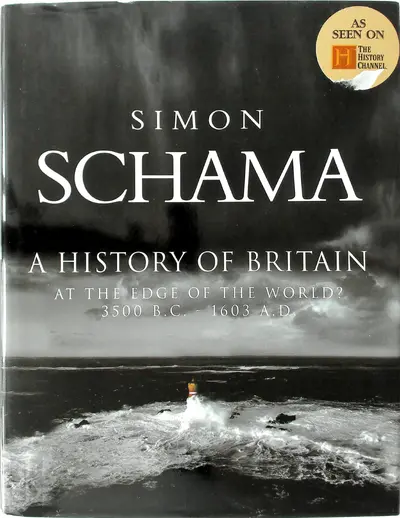A History of Britain - Volume I: At the Edge of the World? 3500 B.C. - 1603 A.D. - Simon Schama