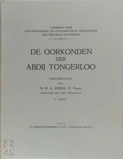 De oorkonden der abdij Tongerloo - M.A. Erens