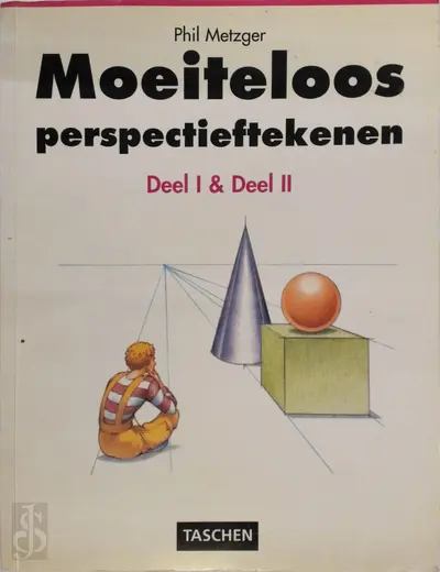 Moeiteloos perspectieftekenen : Deel I - Phil Metzger, Babs Gezelle Meerburg, Ans Smink