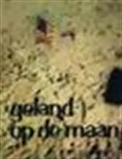 Geland op de maan 20 juli 1969 - Tj. E. De Vries