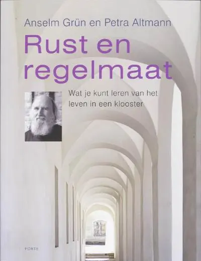 Rust en regelmaat - Anselm Grün, Petra Altmann