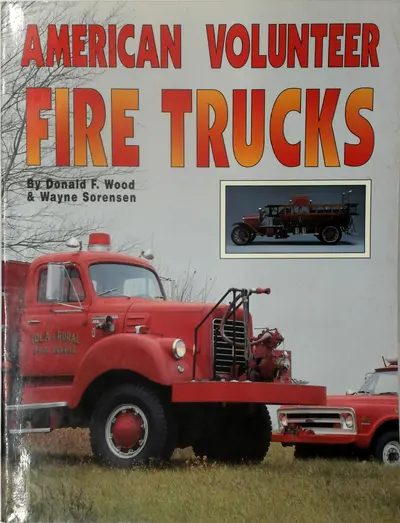 American Volunteer Fire Trucks - Donald F. Wood, Wayne Sorensen