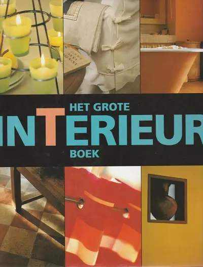 Het grote interieurboek - Anoop Parikh, Titia van Schaik, Elke Doelman