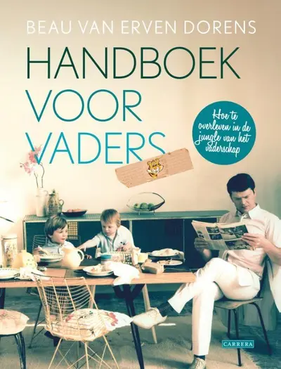Handboek voor vaders - Beau van Erven Dorens