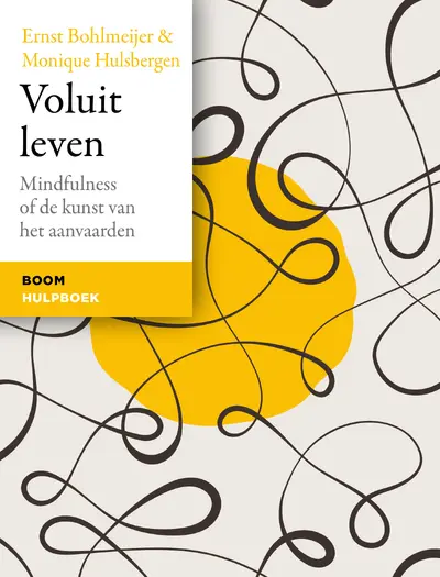 Voluit leven - Ernst Bohlmeijer, Monique Hulsbergen